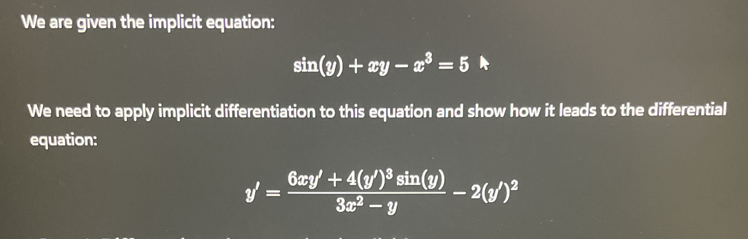 We are given the implicit equation: s i n ( y ) x