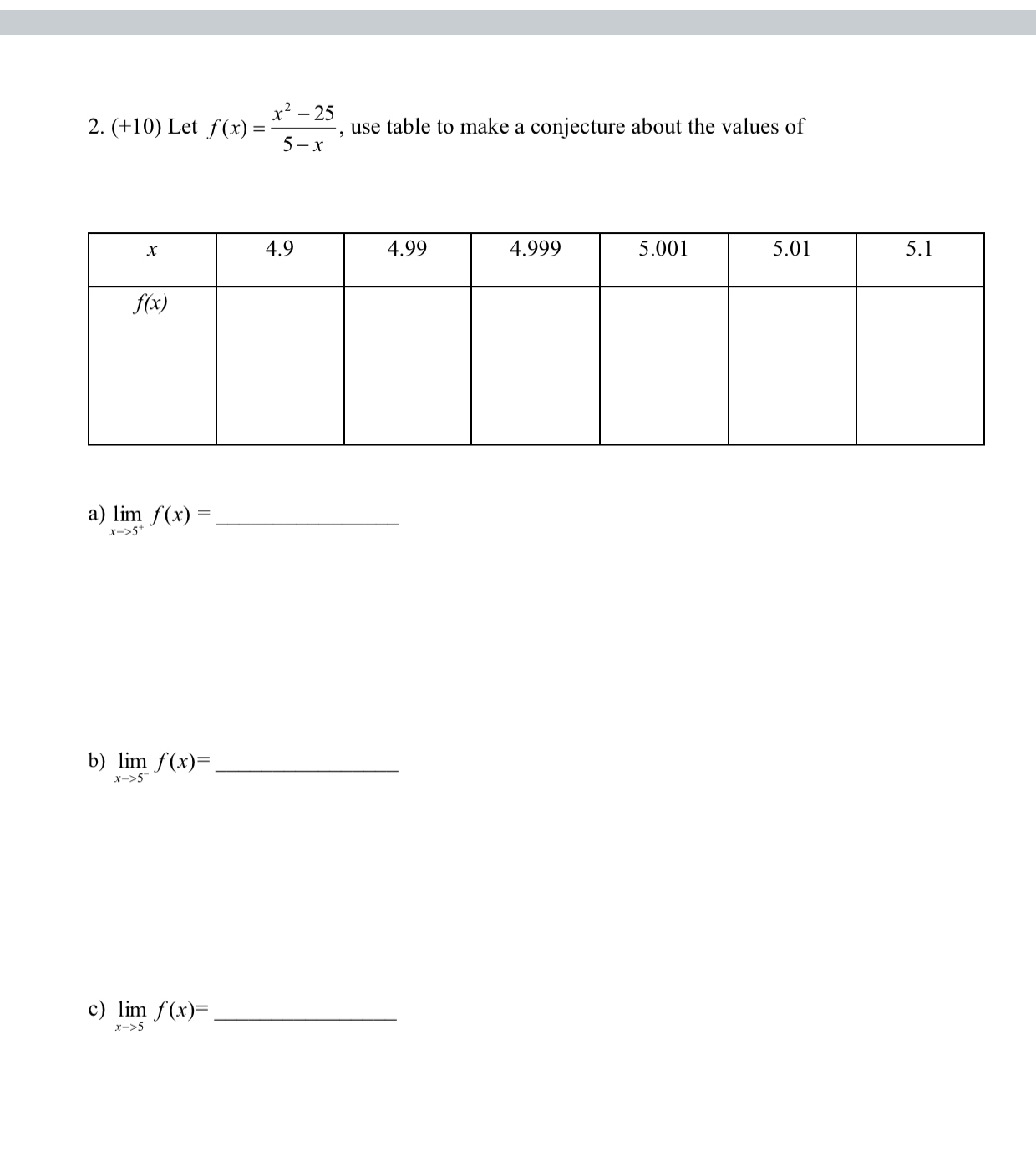( 1 0 ) Let f ( x ) = x 2 - 2 5 5 - x , use table