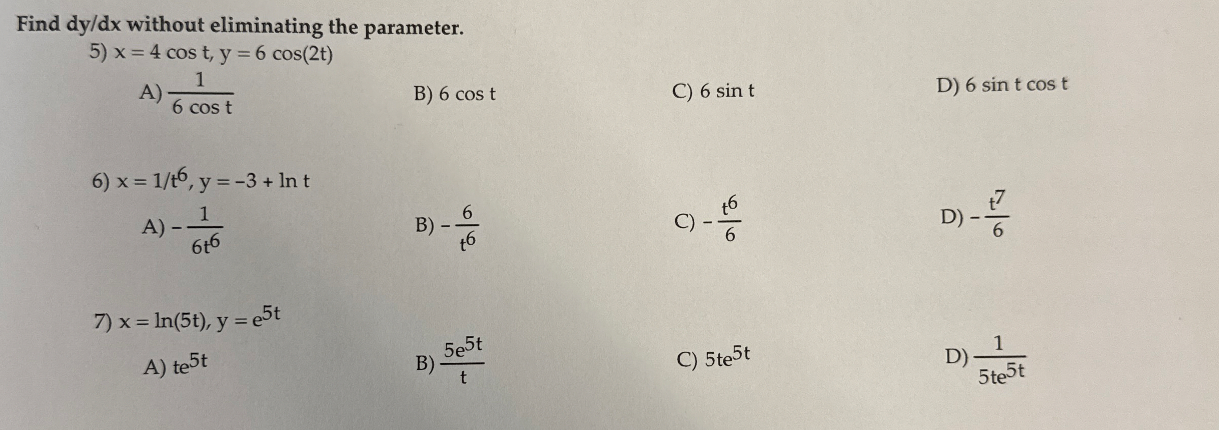 Find d y d x without eliminating the parameter. x