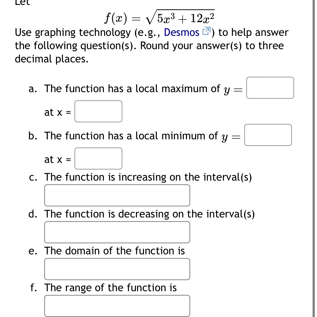 f ( x ) = 5 x 3 + 1 2 x 2 2 Use graphing