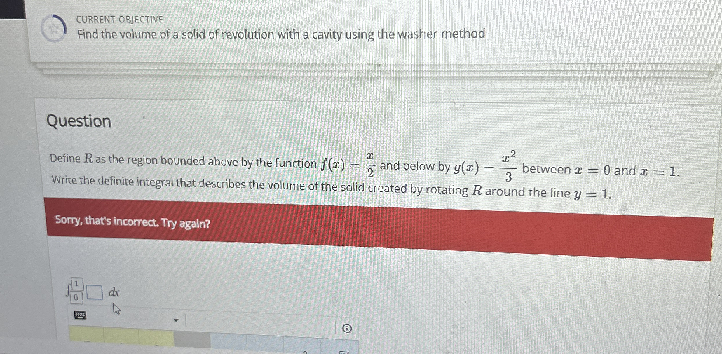 CURRENT OBJECTIVE Find the volume of a solid of