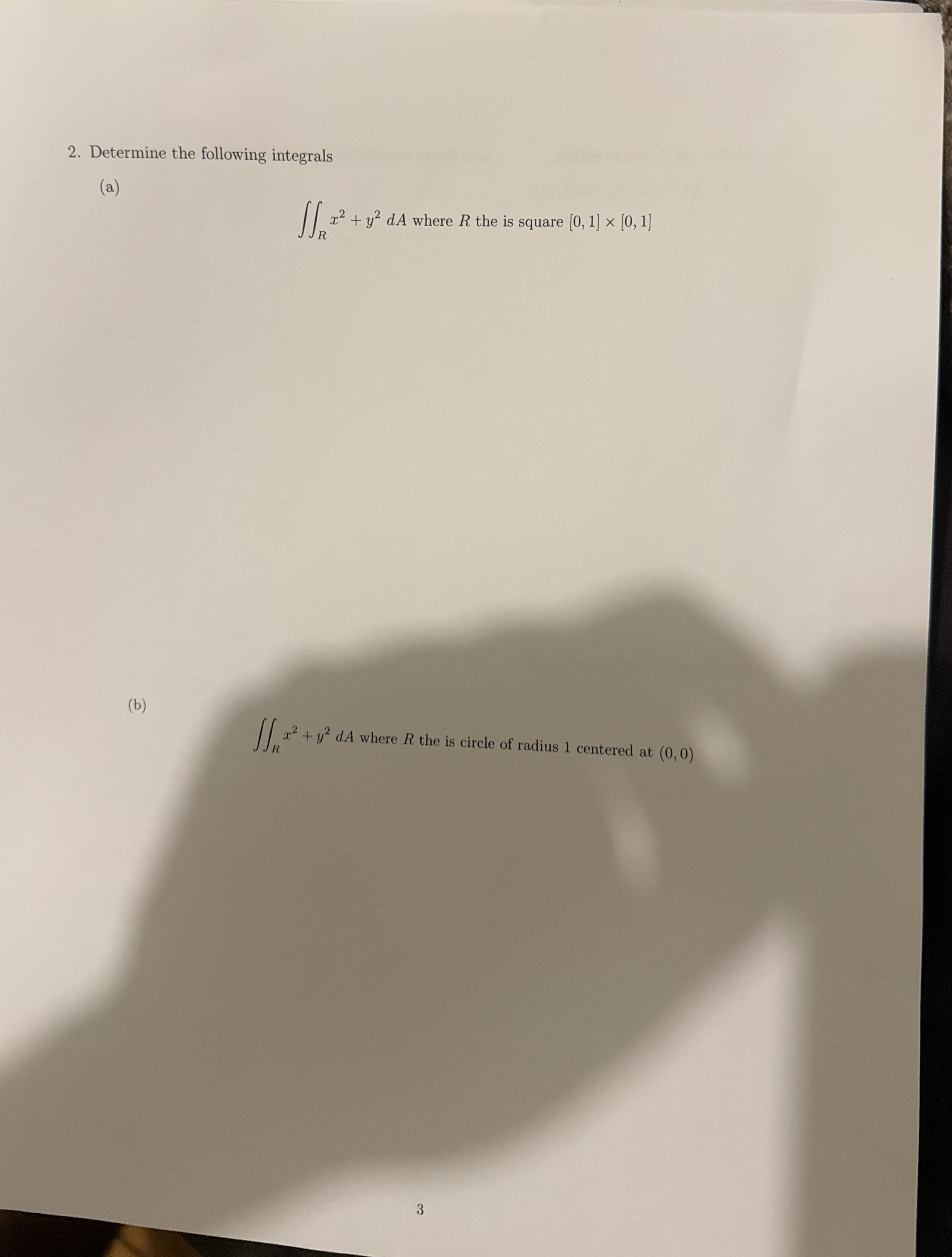 Determine the following integrals ( a ) R x 2 + y