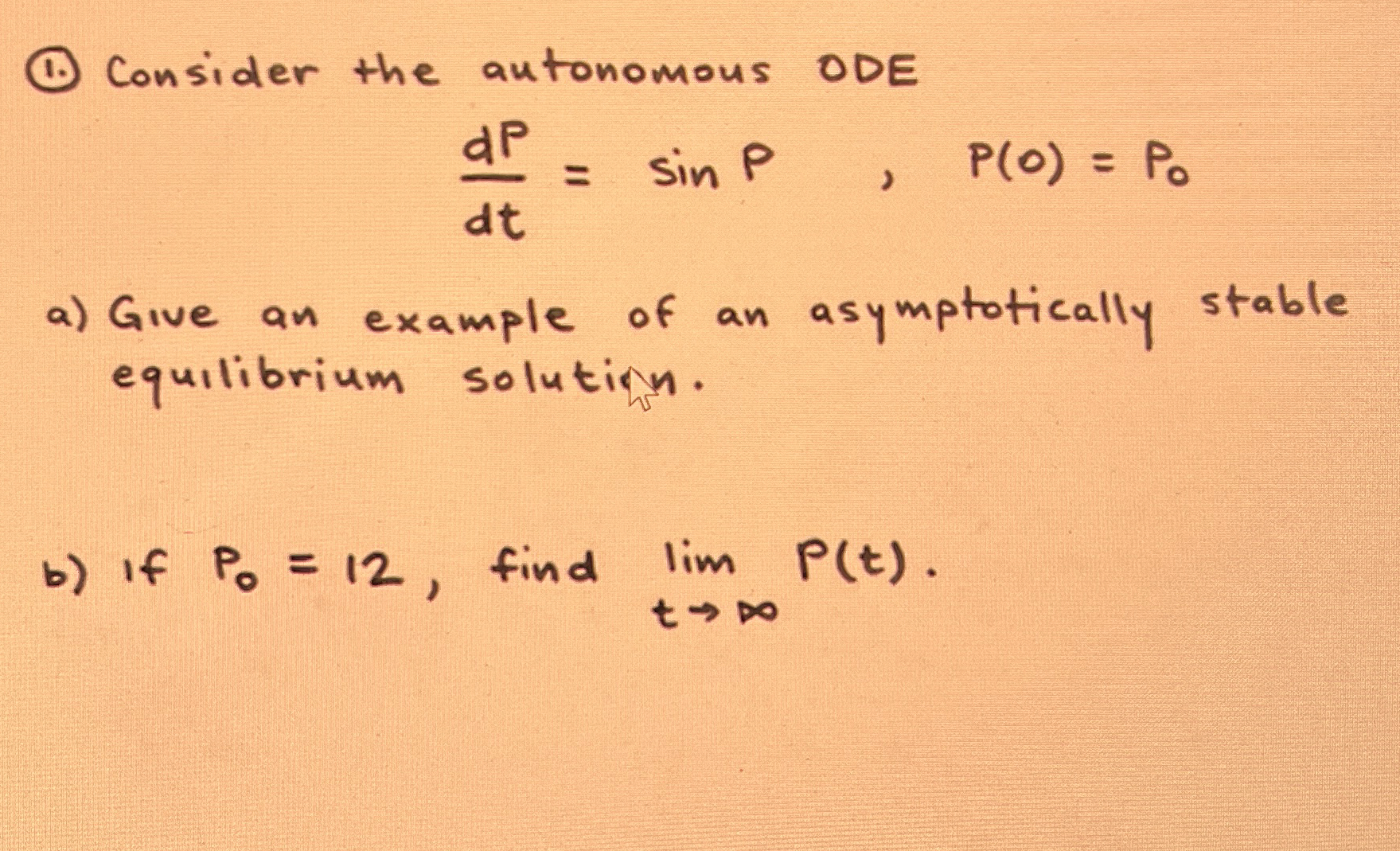 ( 1 ) Consider the autonomous ODE d P d t = s i n