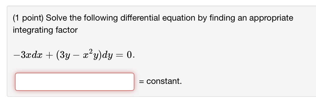 ( 1 point ) Solve the following differential