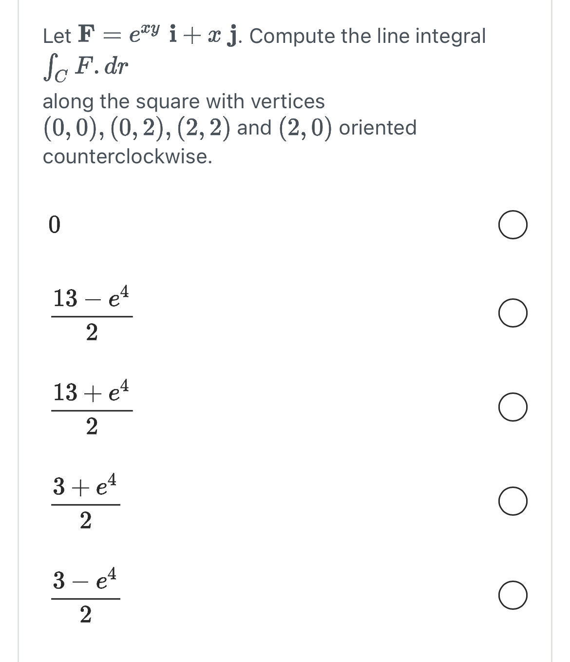 Let F = e x y i + x j . Compute the line integral