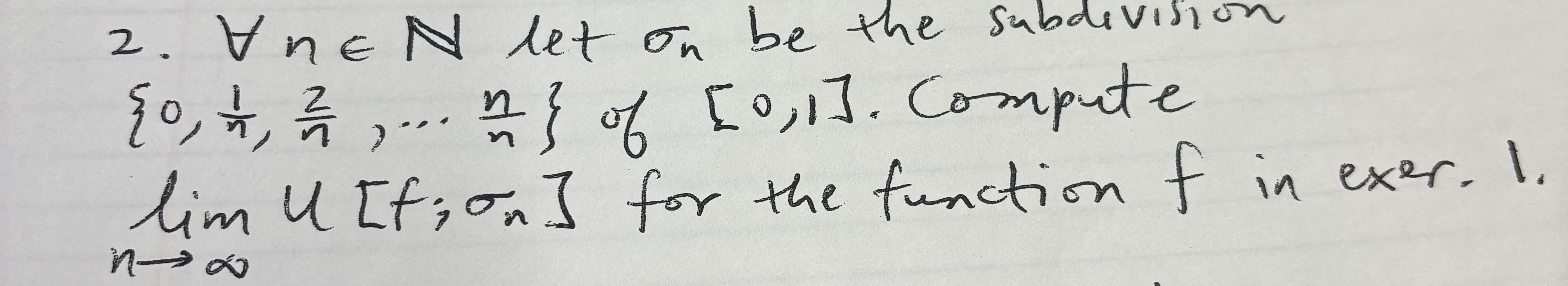 for All of n e N let n be the subdivision { 0 , 1