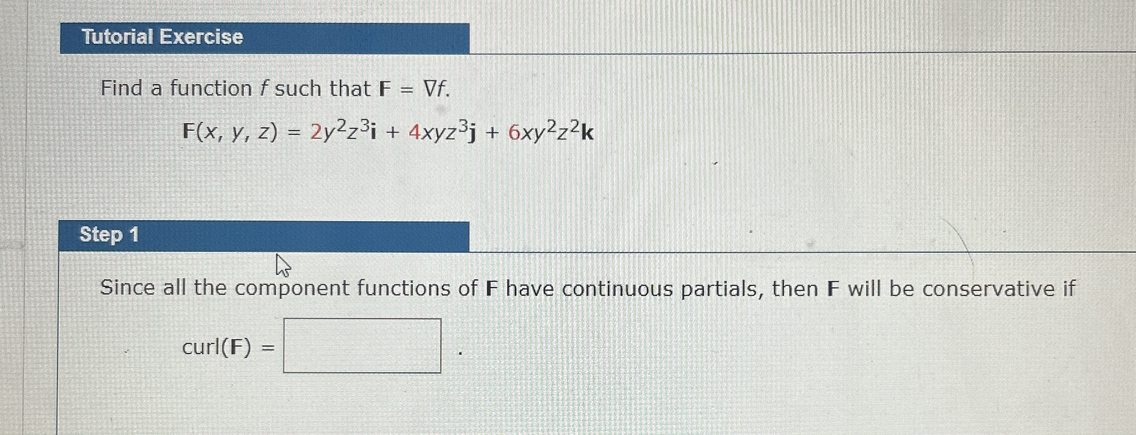 Tutorial Exercise Find a function f such that F =