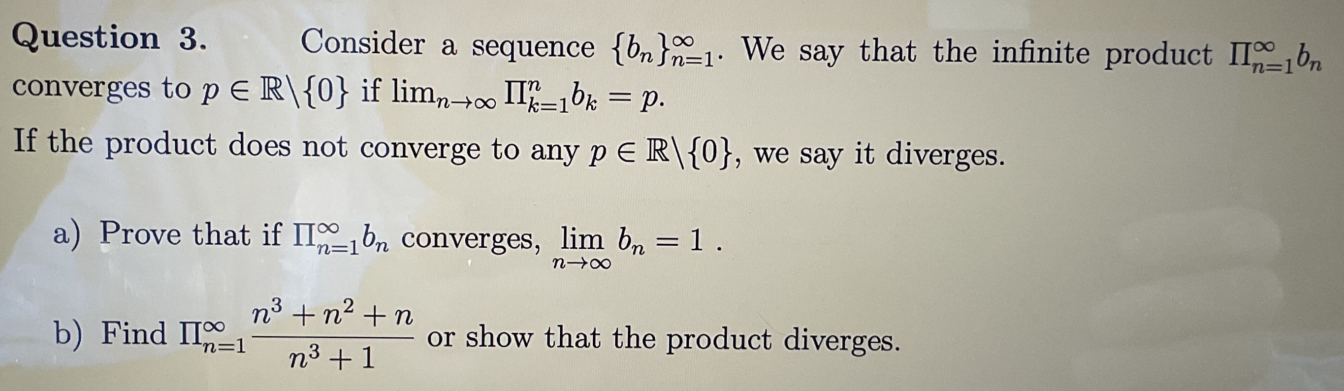 Question 3 . Consider a sequence { b n } n = 1 .