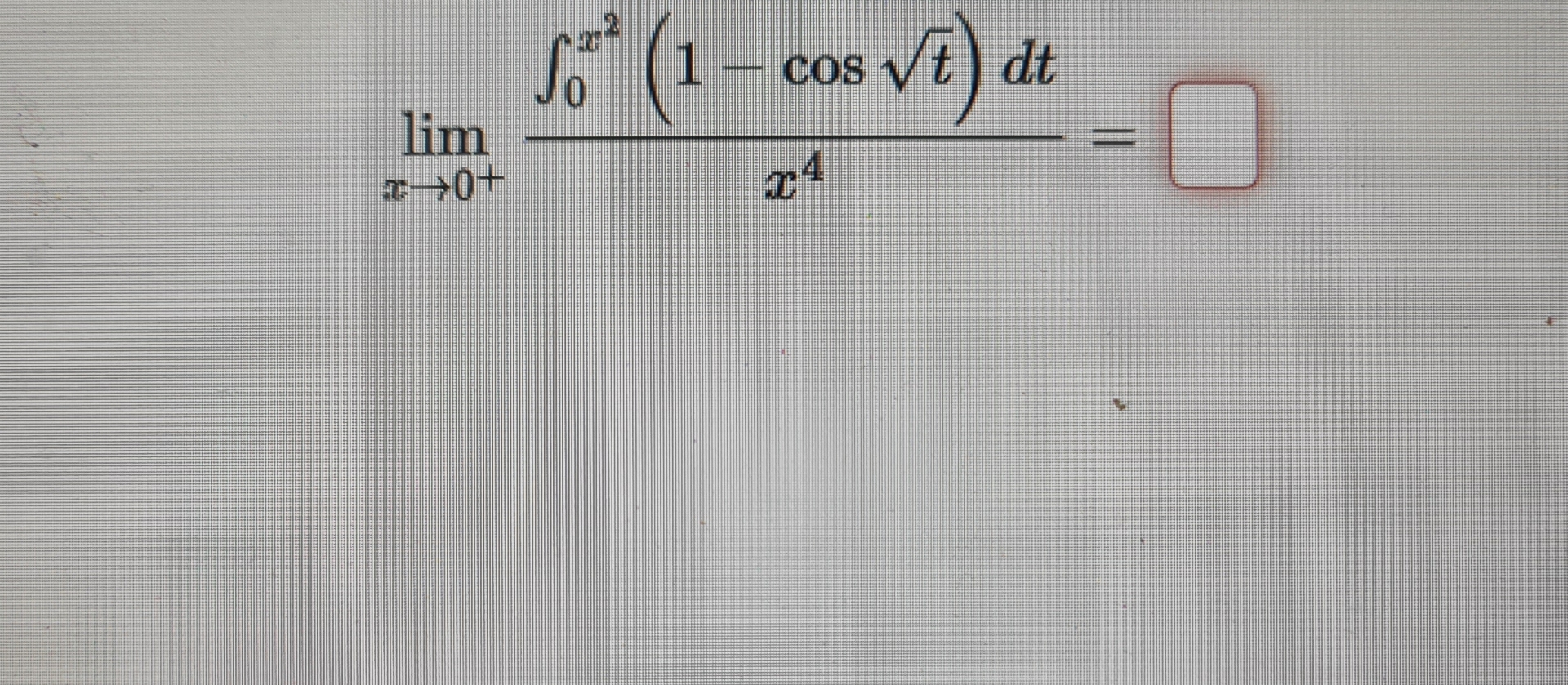 How to solve lim x 0 + 0 x 2 ( 1 - c o s t 2 ) d