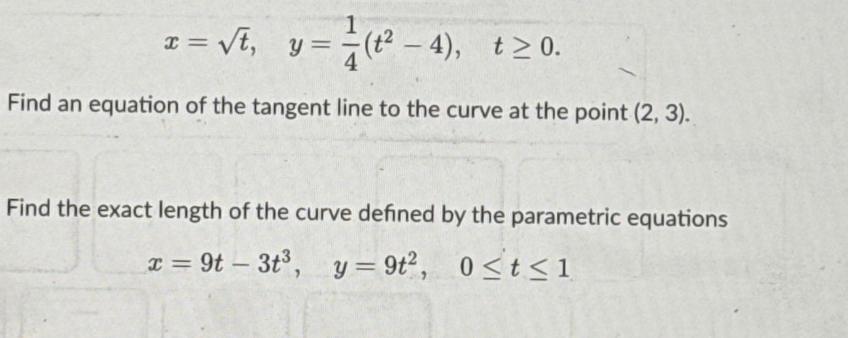 x = t 2 , y = 1 4 ( t 2 - 4 ) , t 0 Find an