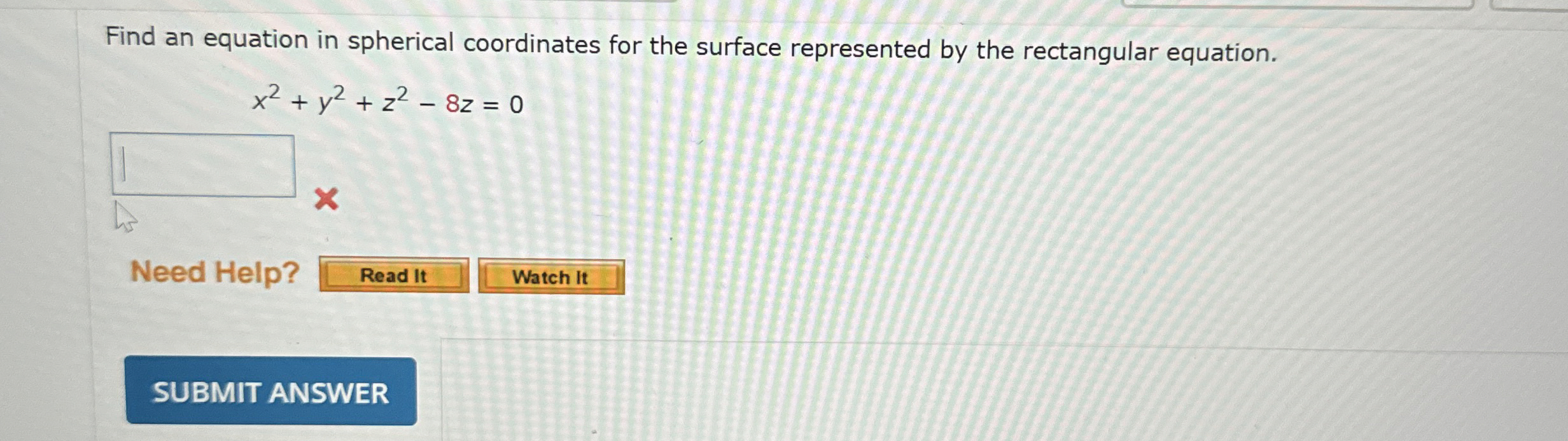 Find an equation in spherical coordinates for the