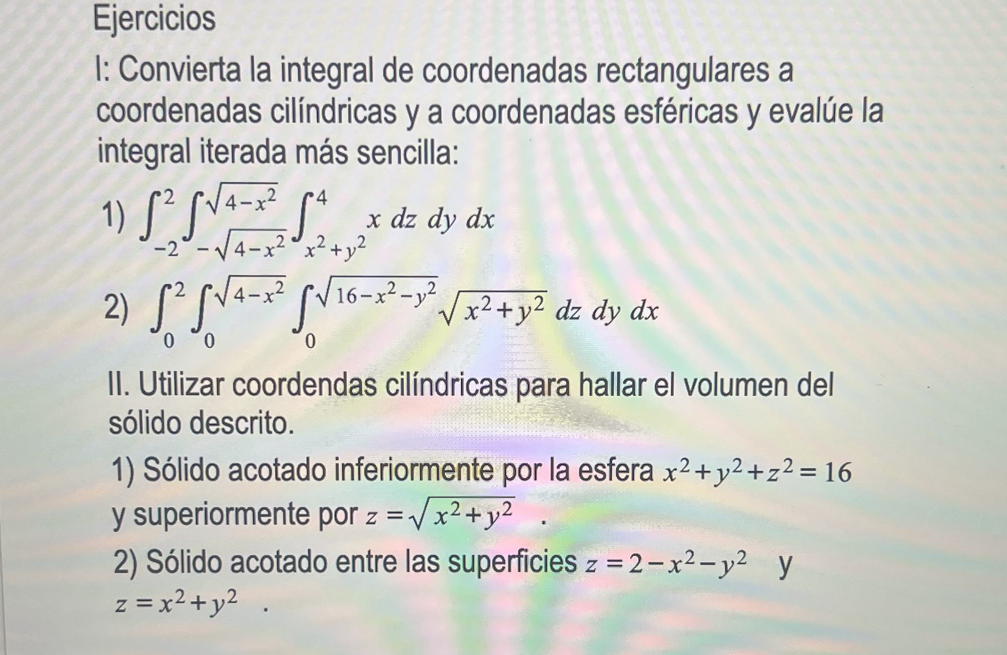 Ejercicios I: Convierta la integral de