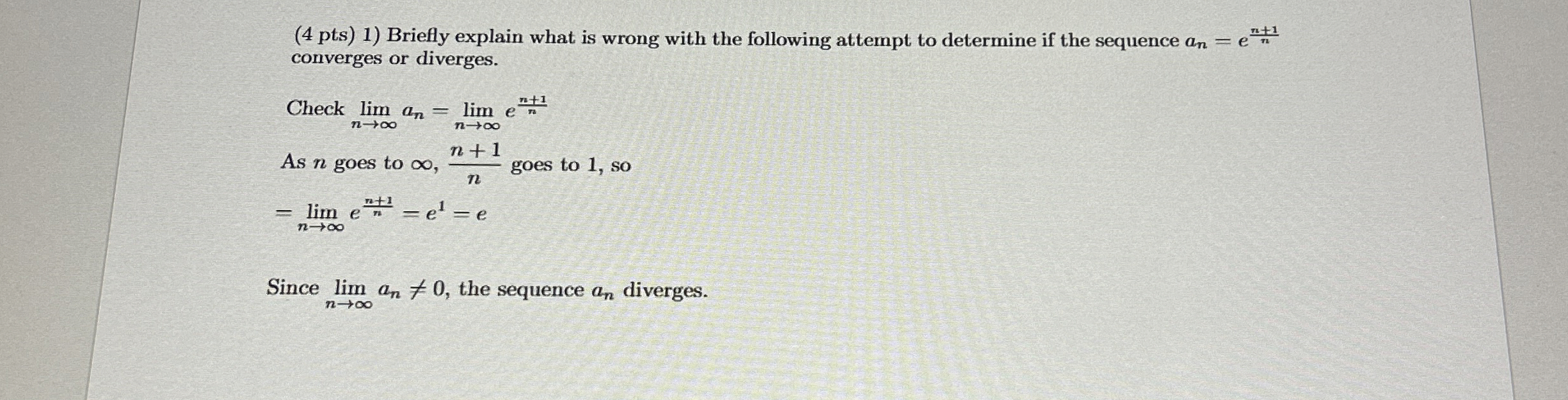 Briefly explain what is wrong with the following