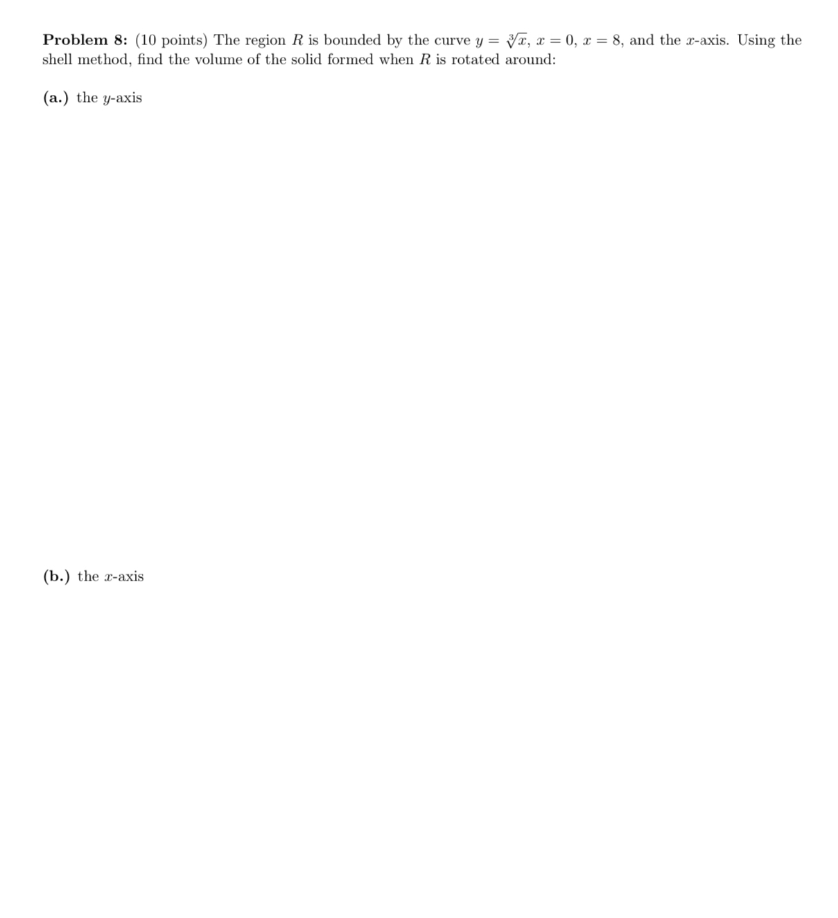 Problem 8 : ( 1 0 points ) The region R is