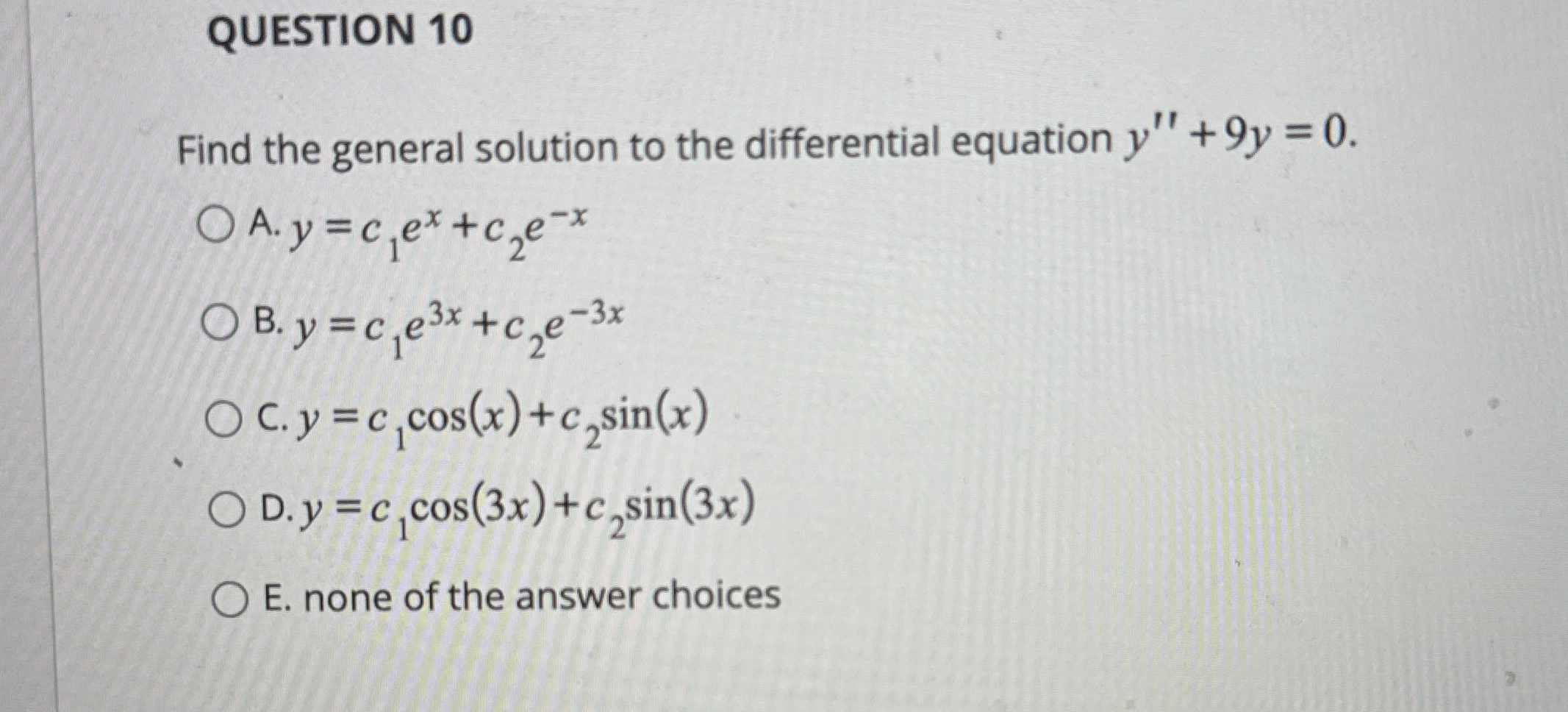 QUESTION 1 0 Find the general solution to the