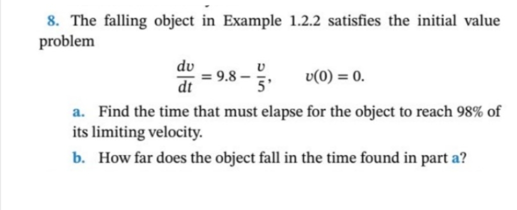 The falling object in Example 1 . 2 . 2 satisfies
