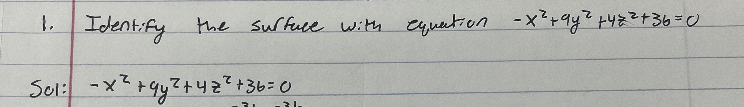 Identify the surfuce with equation - x 2 + 9 y 2