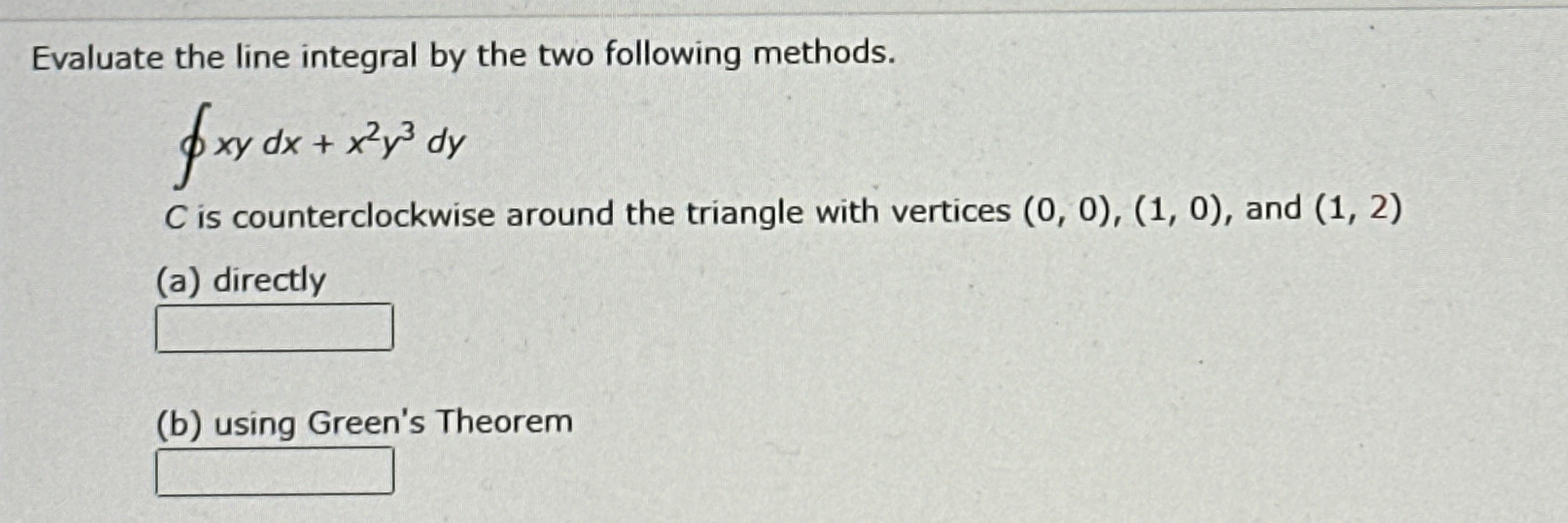 Evaluate the line integral by the two following