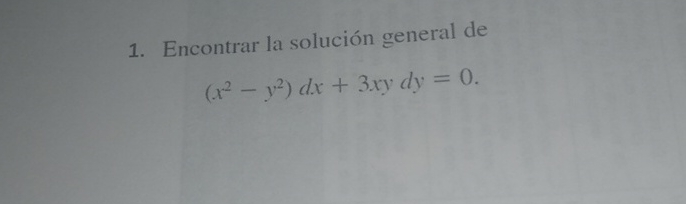 Encontrar la soluci n general de ( x 2 - y 2 ) d