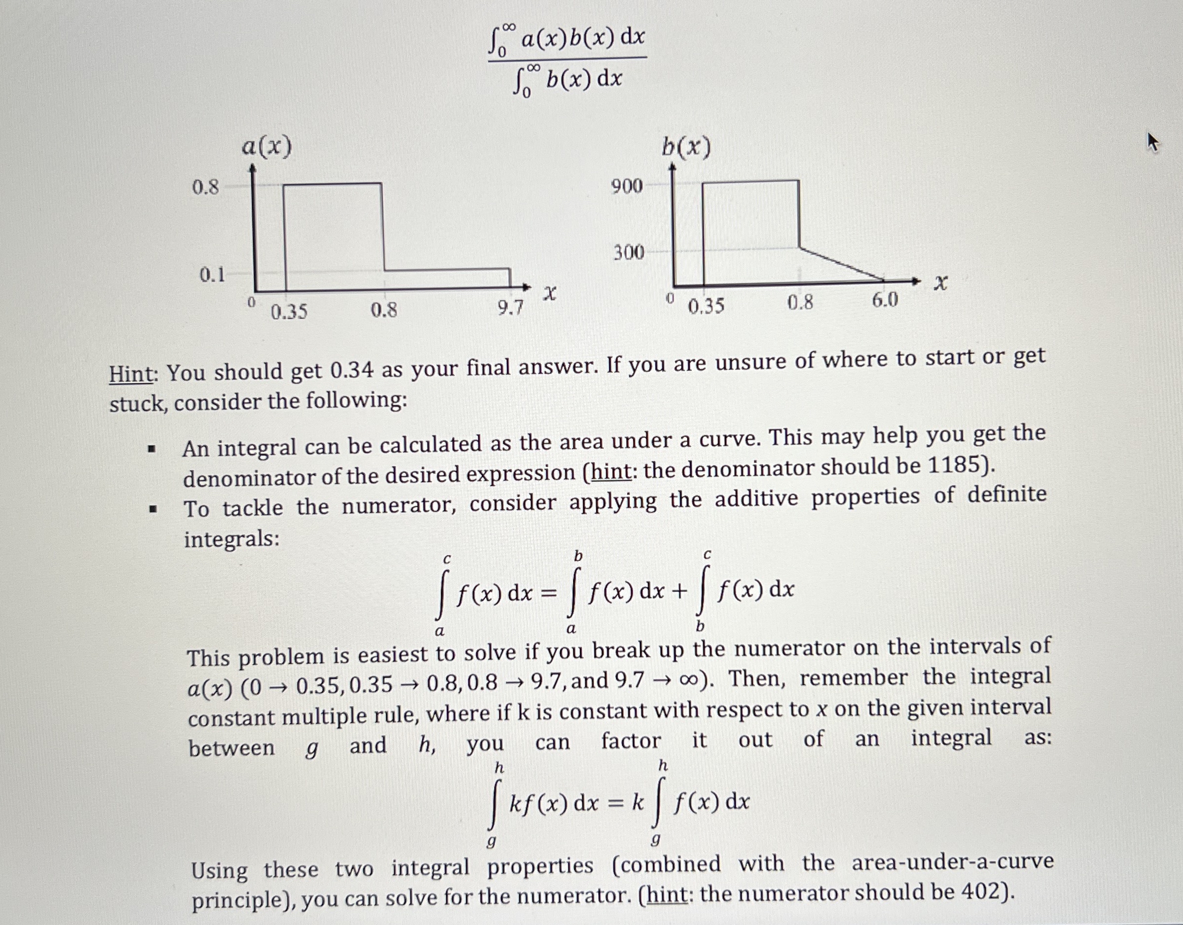 0 a ( x ) b ( x ) d x 0 b ( x ) d x Hint: You