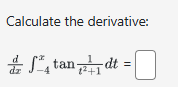 Calculate the derivative: ( d ) / ( dx ) \ int _
