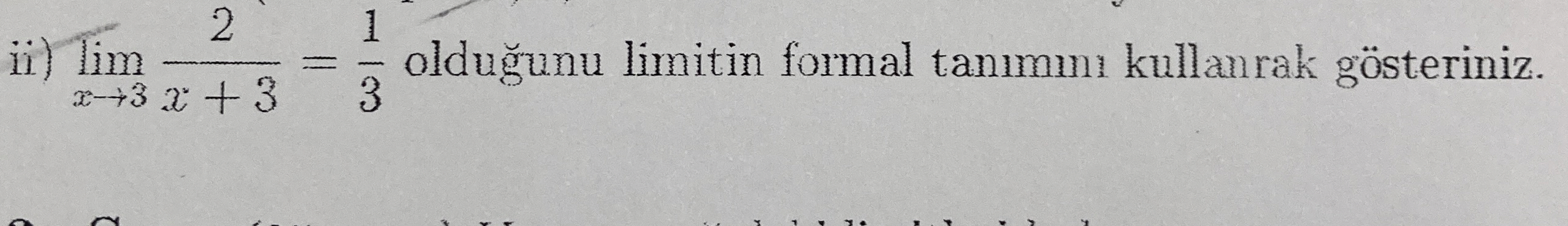 ii ) lim x 3 2 x + 3 = 1 3 oldu unu limitin
