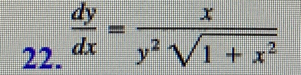 d y d x = x y 2 1 + x 2 2 Solve the given