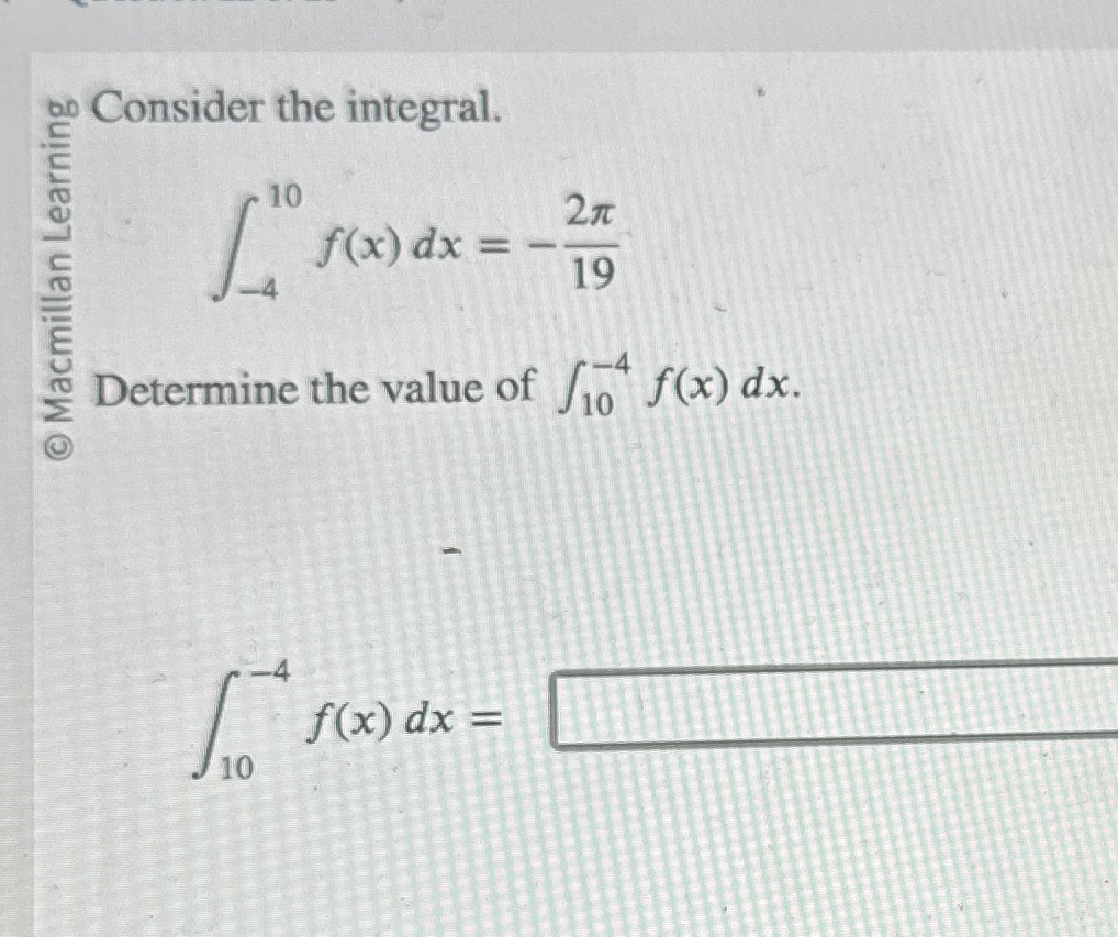 an Consider the integral. - 4 1 0 f ( x ) d x = -