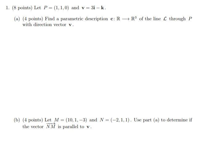 ( 8 points ) Let P = ( 1 , 1 , 0 ) and v = 3 i -