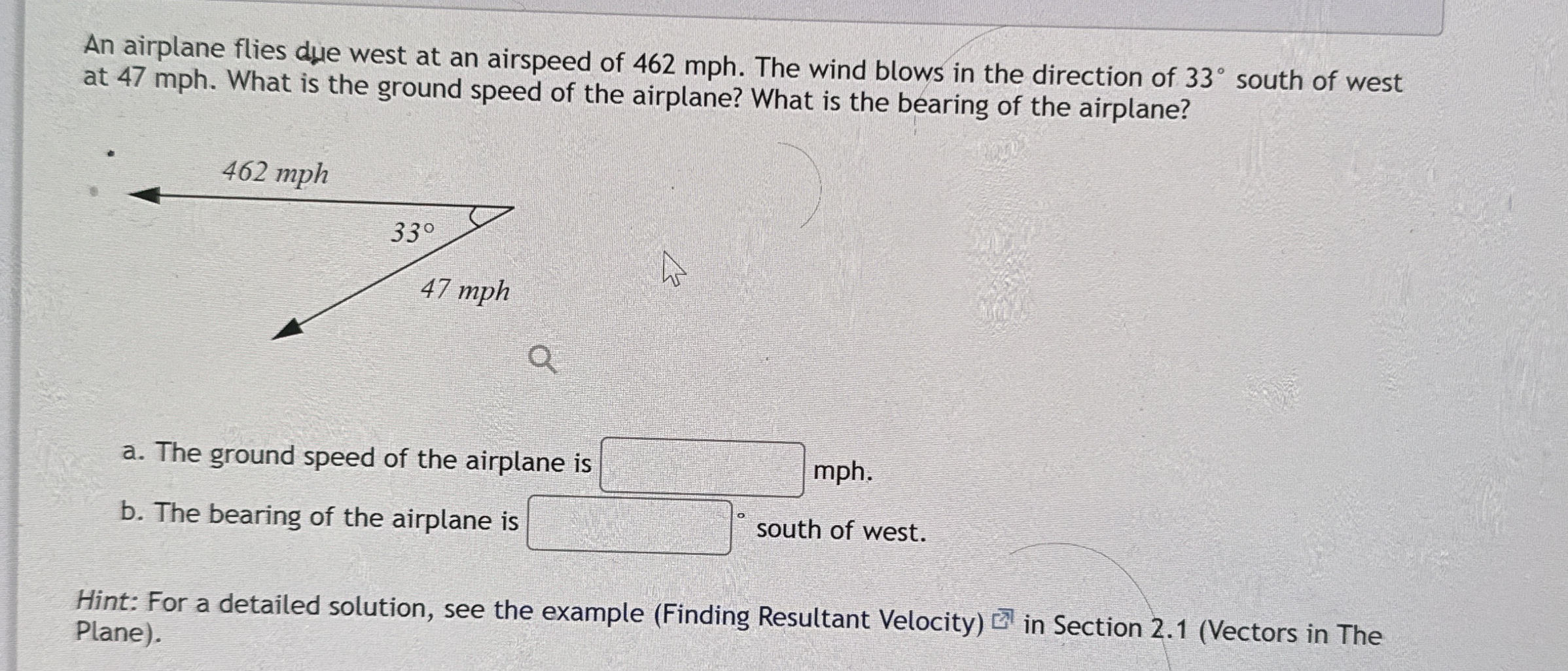 An airplane flies due west at an airspeed of 4 6