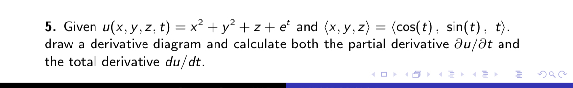 Given u ( x , y , z , t ) = x 2 + y 2 + z + e t