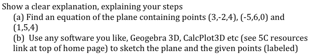 Show a clear explanation, explaining your steps (