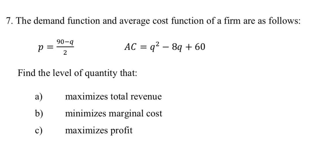 The demand function and average cost function of