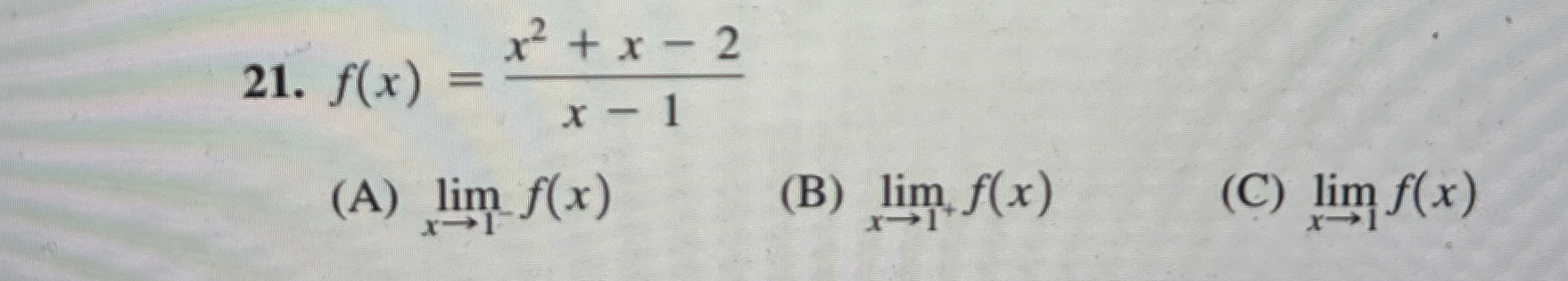 f ( x ) = x 2 x - 2 x - 1 ( A ) lim x 1 - f ( x )