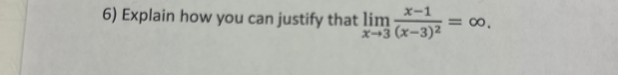 Explain how you can justify that lim x 3 x - 1 (