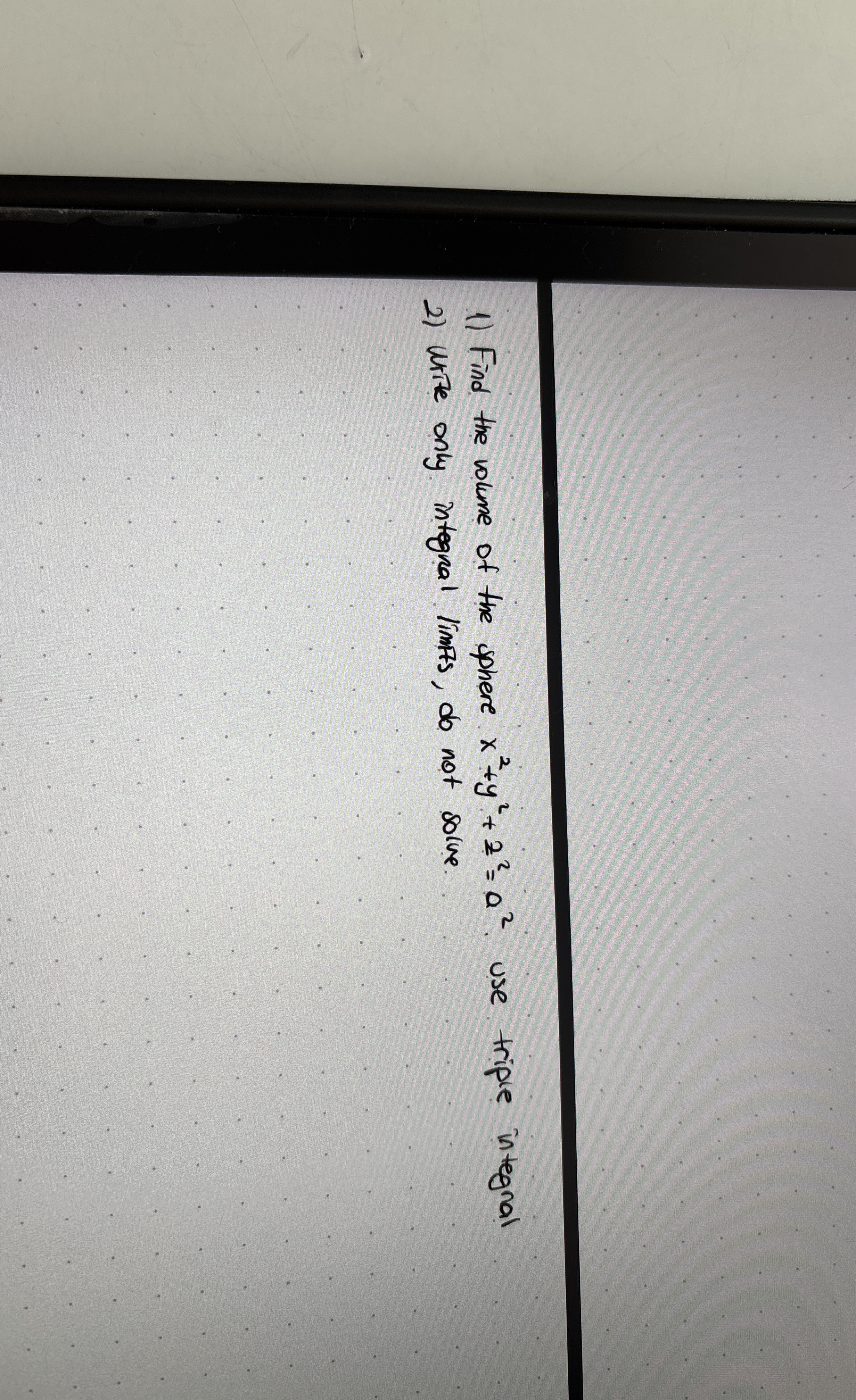 find the volume of the sphere x ^ 2 + y ^ 2 + z ^