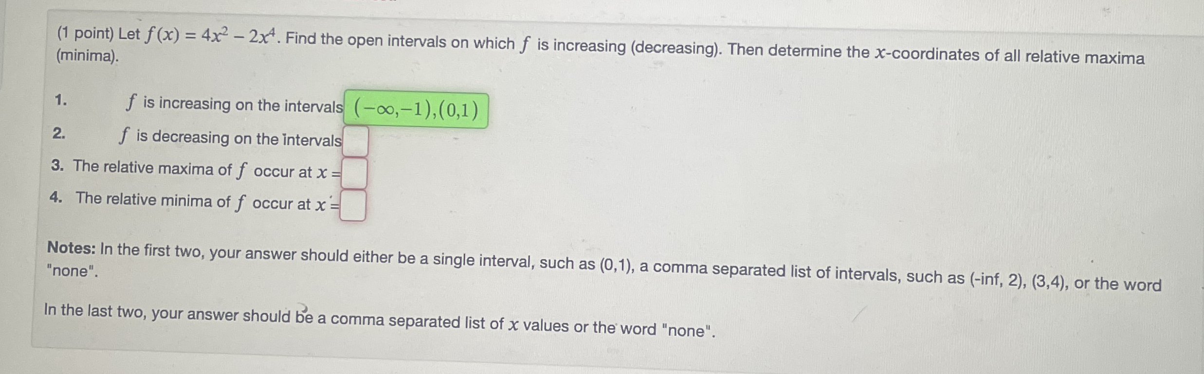 ( 1 point ) Let f ( x ) = 4 x 2 - 2 x 4 . Find