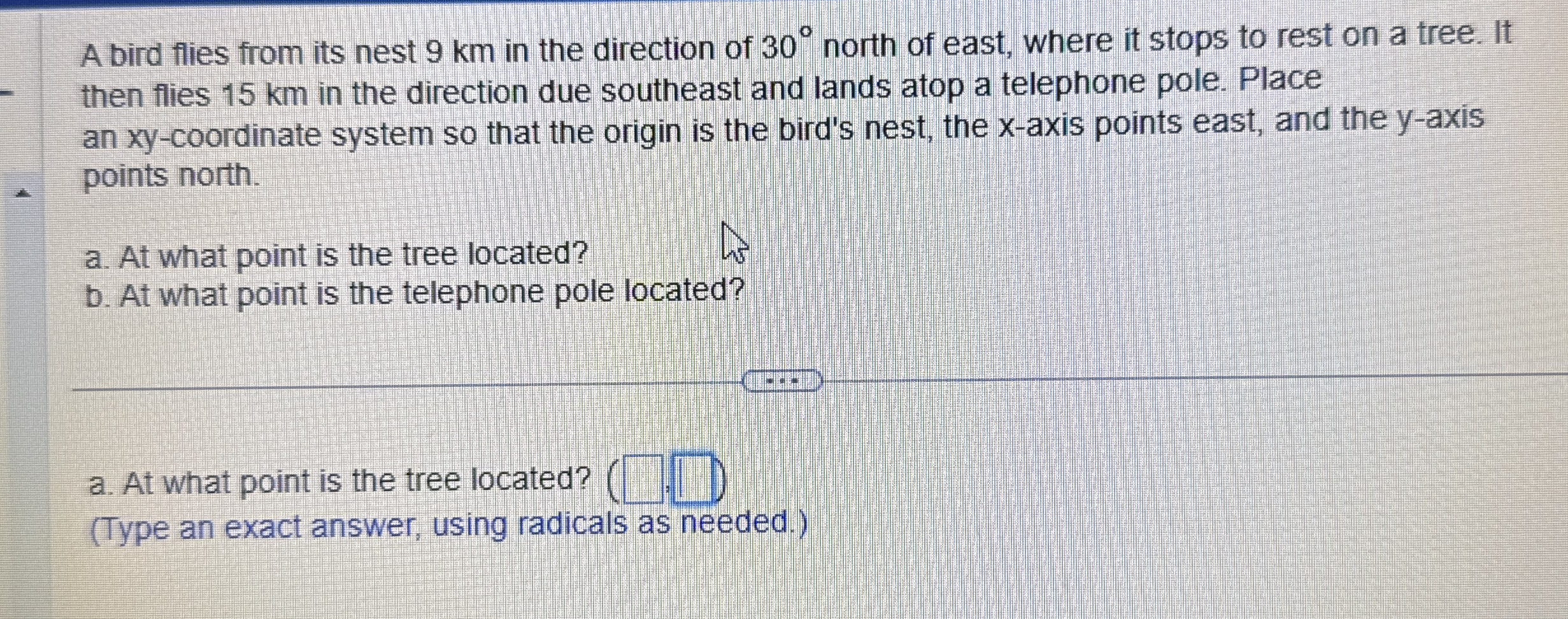 A bird flies from its nest 9 km in the direction