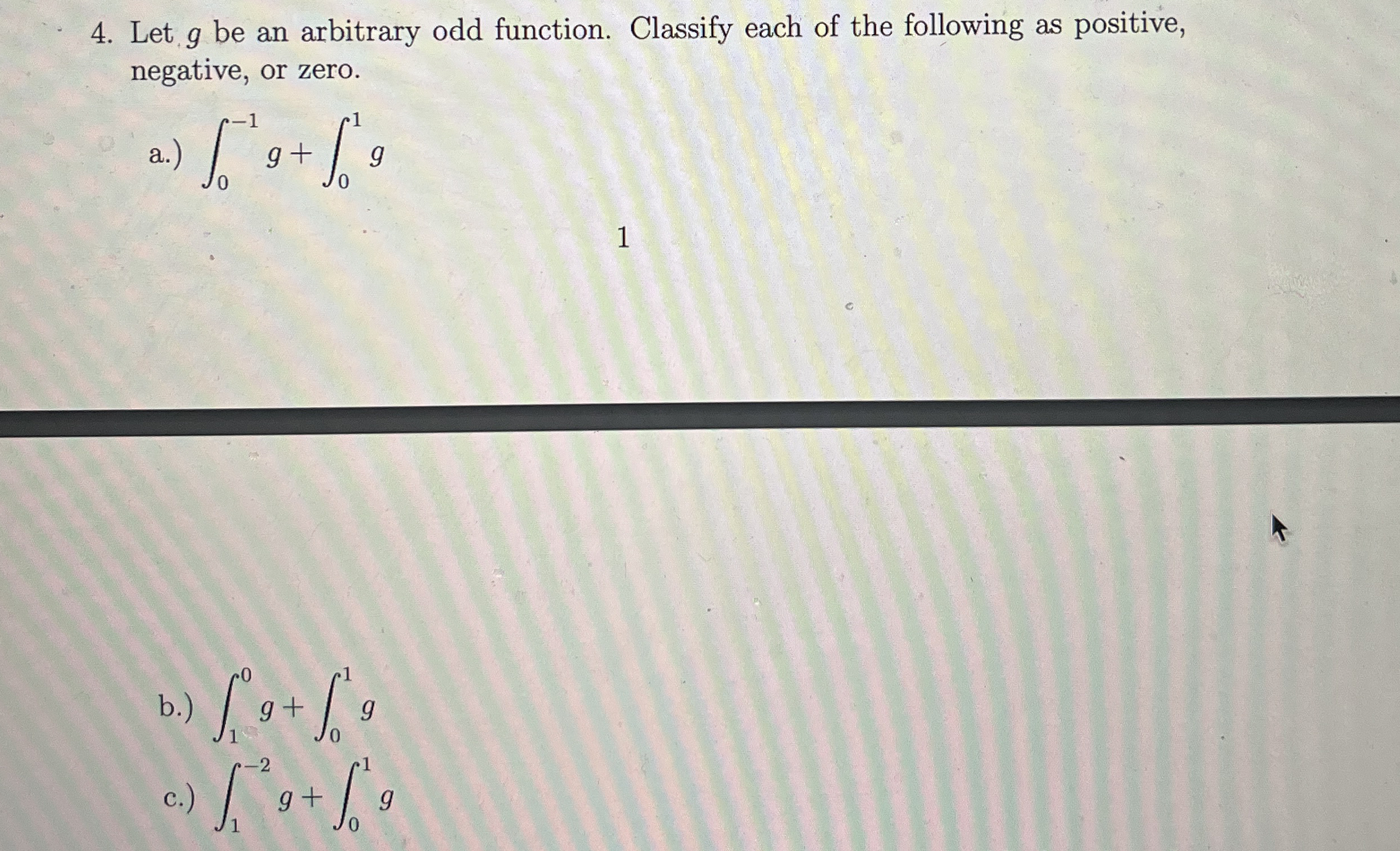 Let g be an arbitrary odd function. Classify each