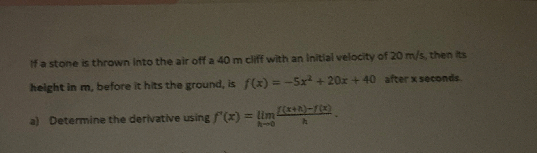 If a stone is thrown into the air off a 4 0 m