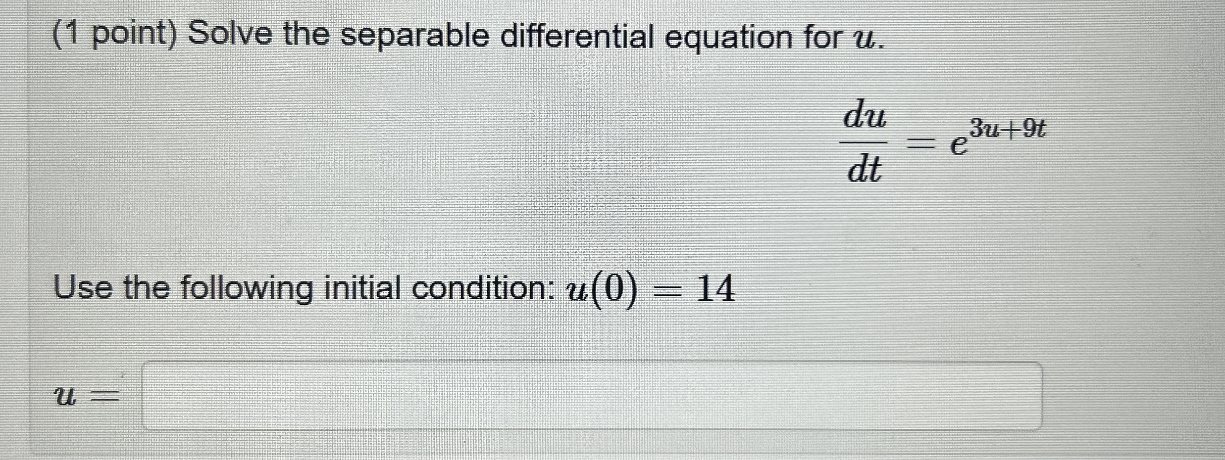 ( 1 point ) Solve the separable differential