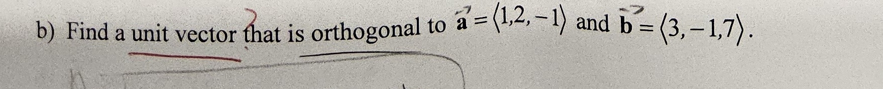 b ) Find a unit vector that is orthogonal to vec