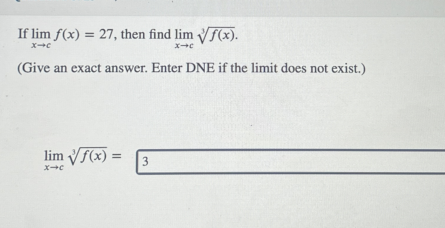 If lim x c f ( x ) = 2 7 , then find lim x c f (