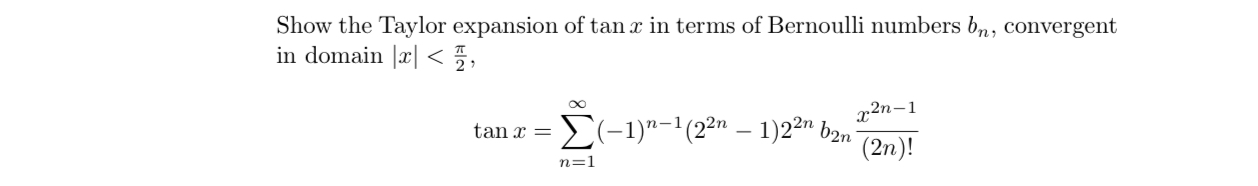 Show the Taylor expansion of t a n x in terms of