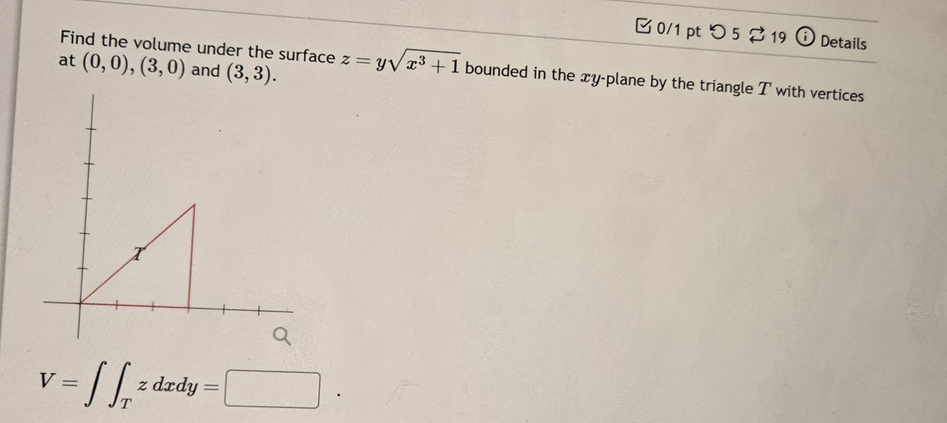 Find the volume under the surface z = y x 3 + 1 2