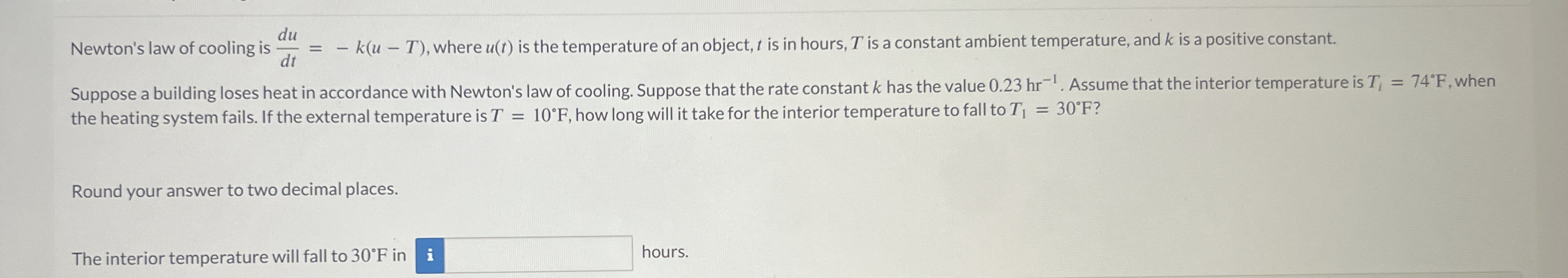 Newton's law of cooling is d u d t = - k ( u - T