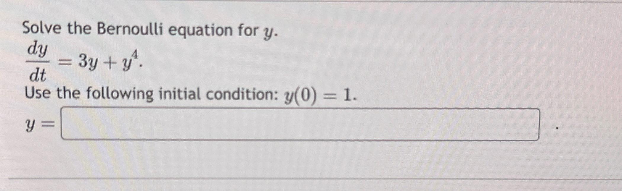 Short answer please Solve the Bernoulli equation