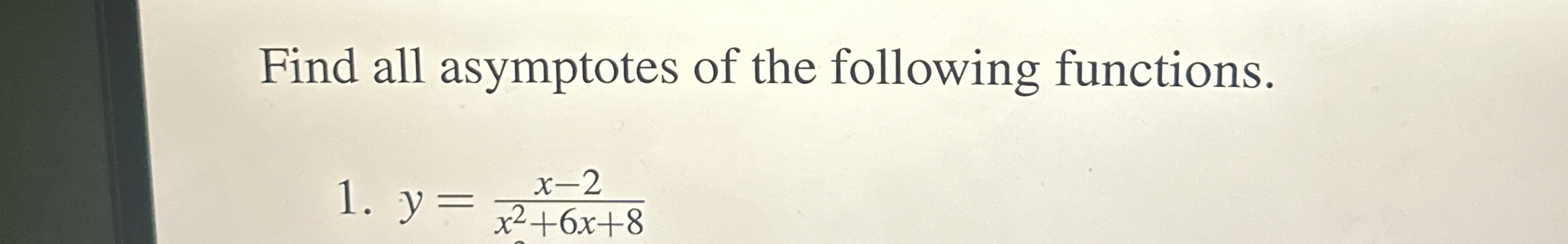 Find all asymptotes of the following functions. y