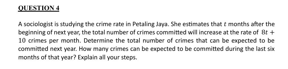QUESTION 4 A sociologist is studying the crime