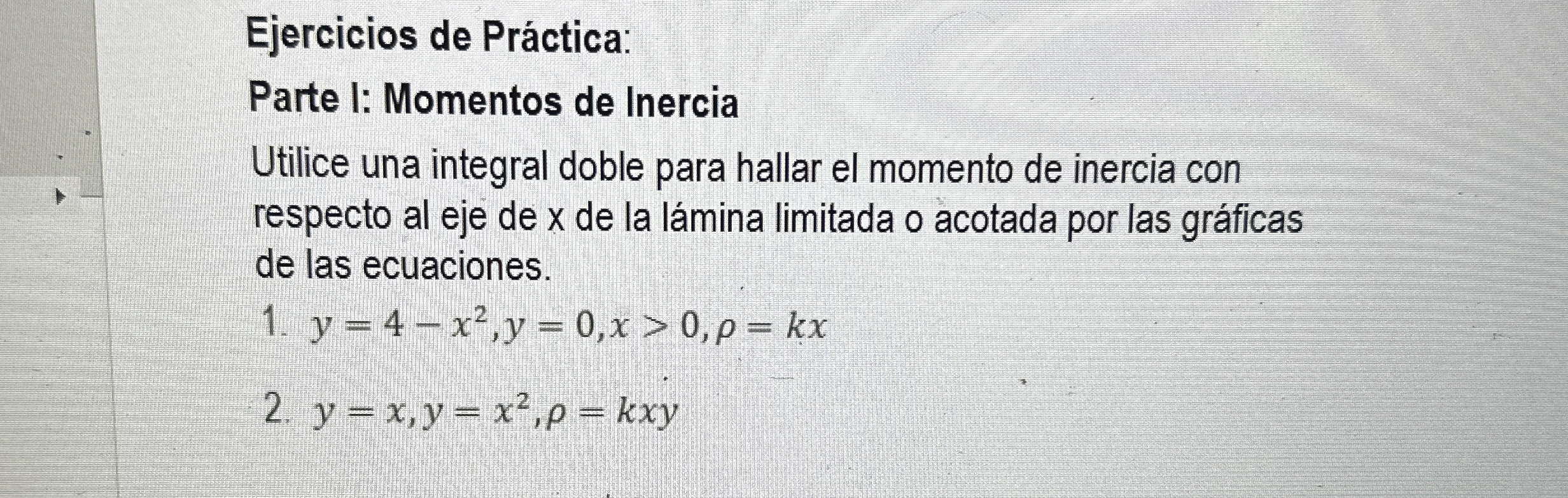 Ejercicios de Pr ctica: Parte I: Momentos de